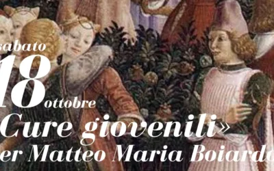 «Cure giovenili» per Matteo Maria Boiardo